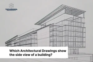 Which Architectural Drawings show the side view of a building-Techversol