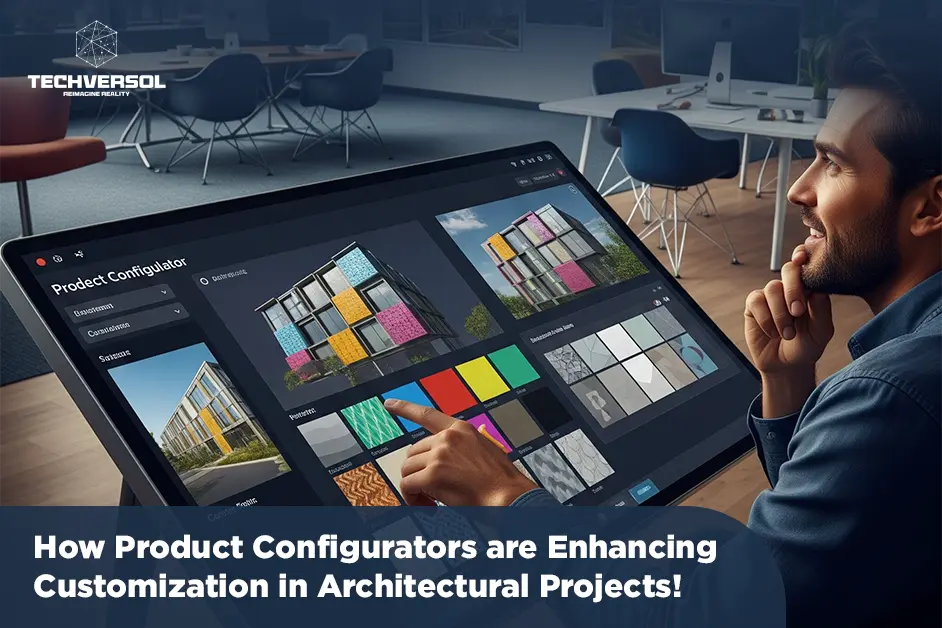 How Product Configurators are Enhancing Customization in Architectural Projects-Techversol
