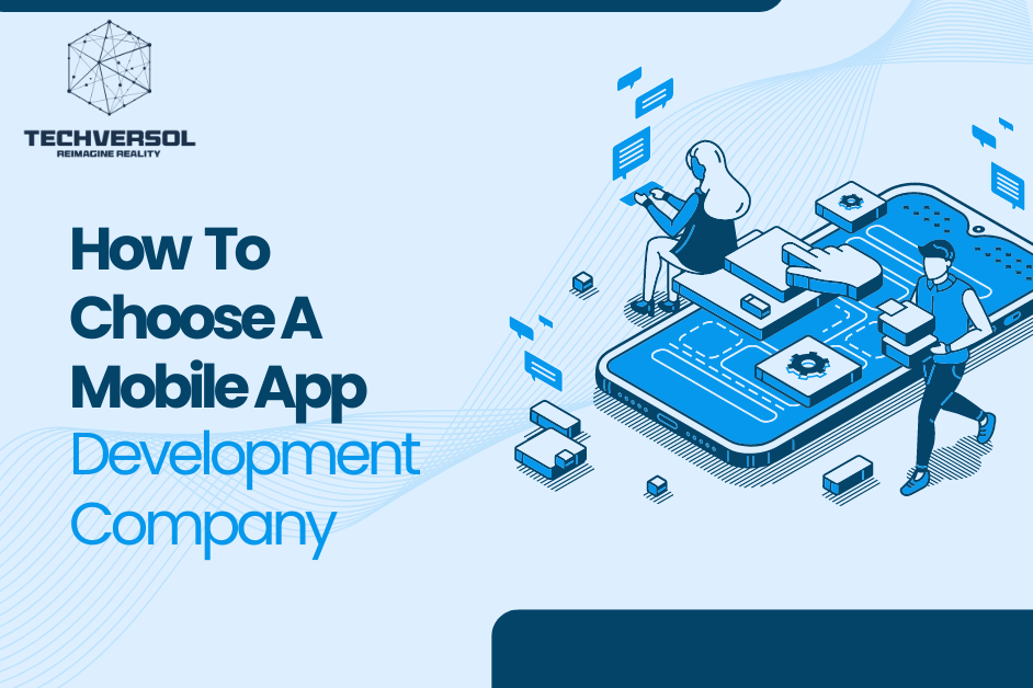 How to choose a Mobile App Development company