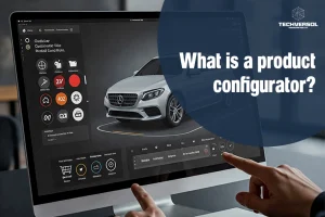 What is a product configurator-Techversol