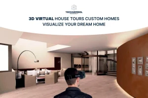 3D Virtual House Tours Custom Homes_Techversol