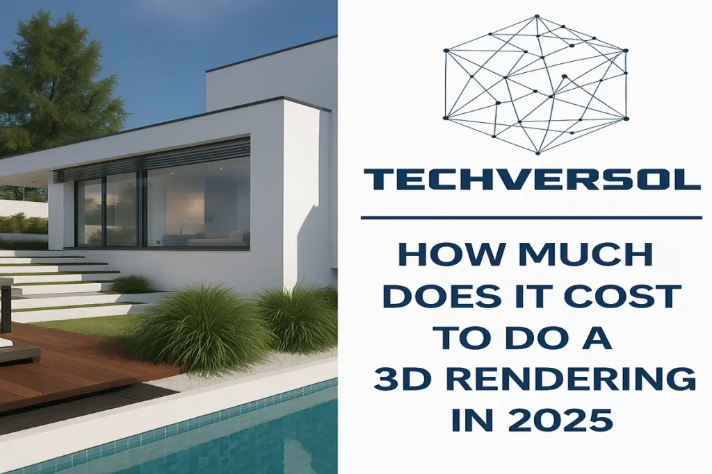 3d rendering prices- Techversol