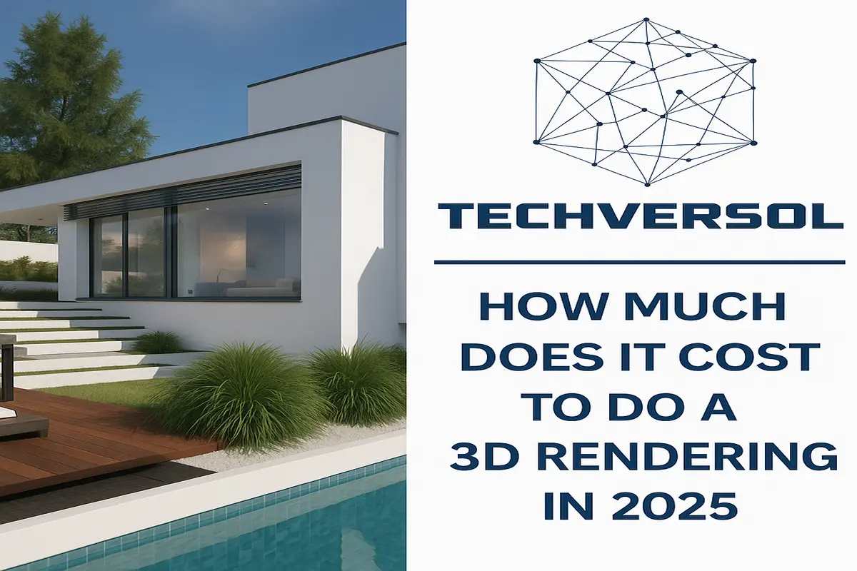 3d rendering prices- Techversol