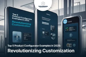 3D Product Configurator Examples in 2025_Techversol