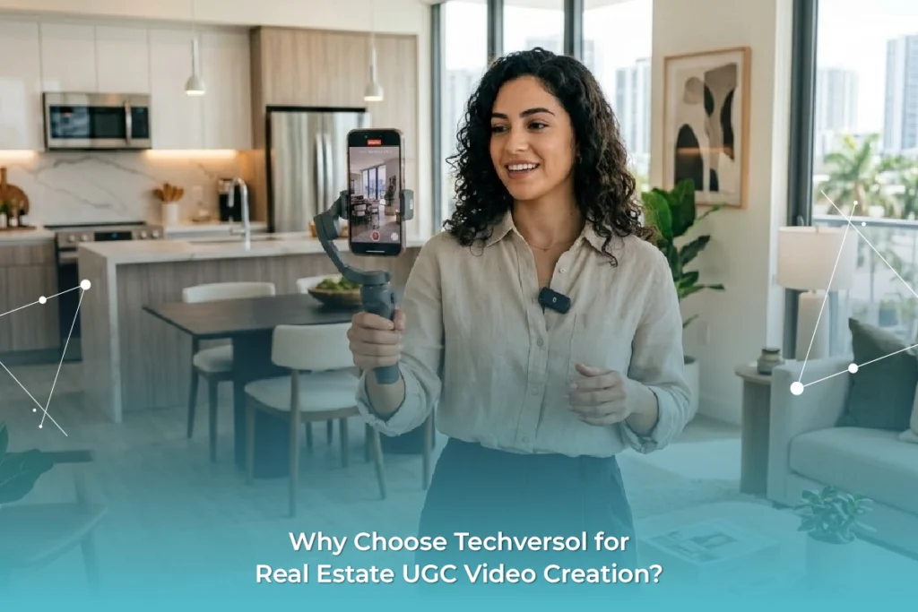 Techversol for Real Estate UGC Video Creation